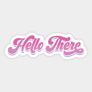 Hello there Sticker